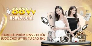 Game bài Phỏm 88VV - Chiến lược chơi uy tín từ cao thủ